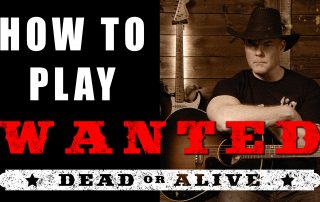 How to Play Wanted Dead or Alive