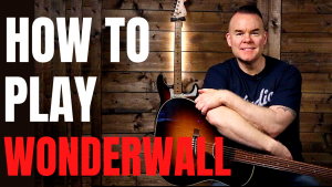 How to Play Wonderwall by Oasis