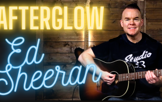 How to Play Afterglow by Ed Sheeran